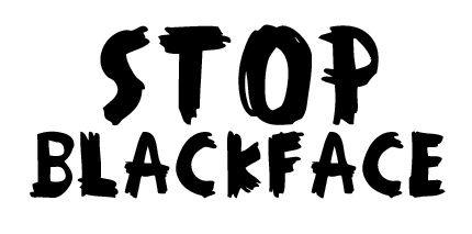 Black Face Logo - Stop Blackface | About us