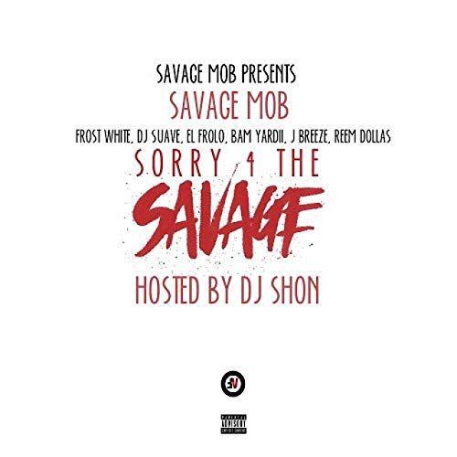Savage Mob Logo - Sorry 4 the Savage [Explicit] by Savage Mob on Amazon Music - Amazon.com