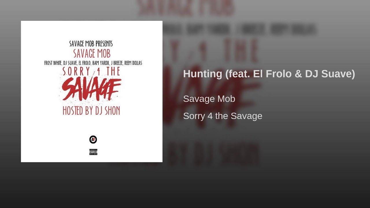 Savage Mob Logo - Hunting (feat. El Frolo & DJ Suave) - YouTube