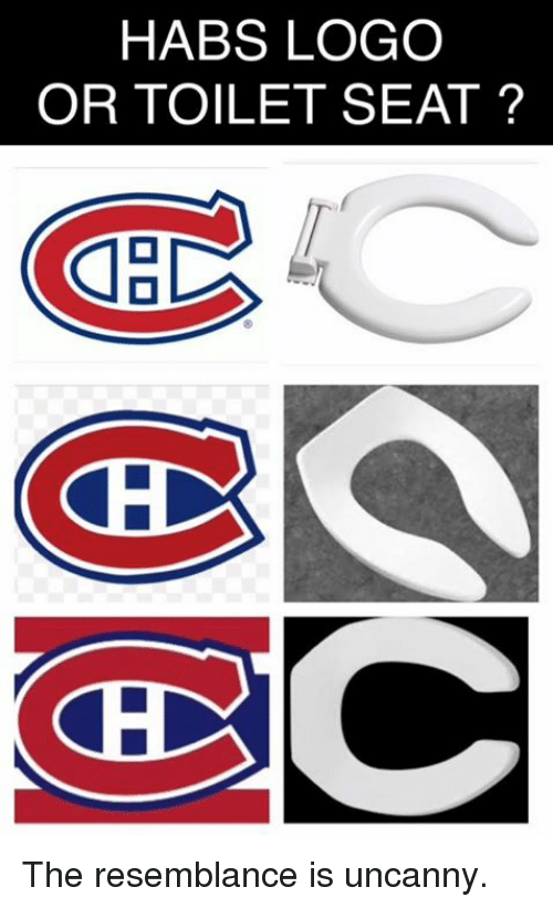 Habs Logo - HABS LOGO OR TO ILET SEAT the Resemblance Is Uncanny | Hockey Meme ...