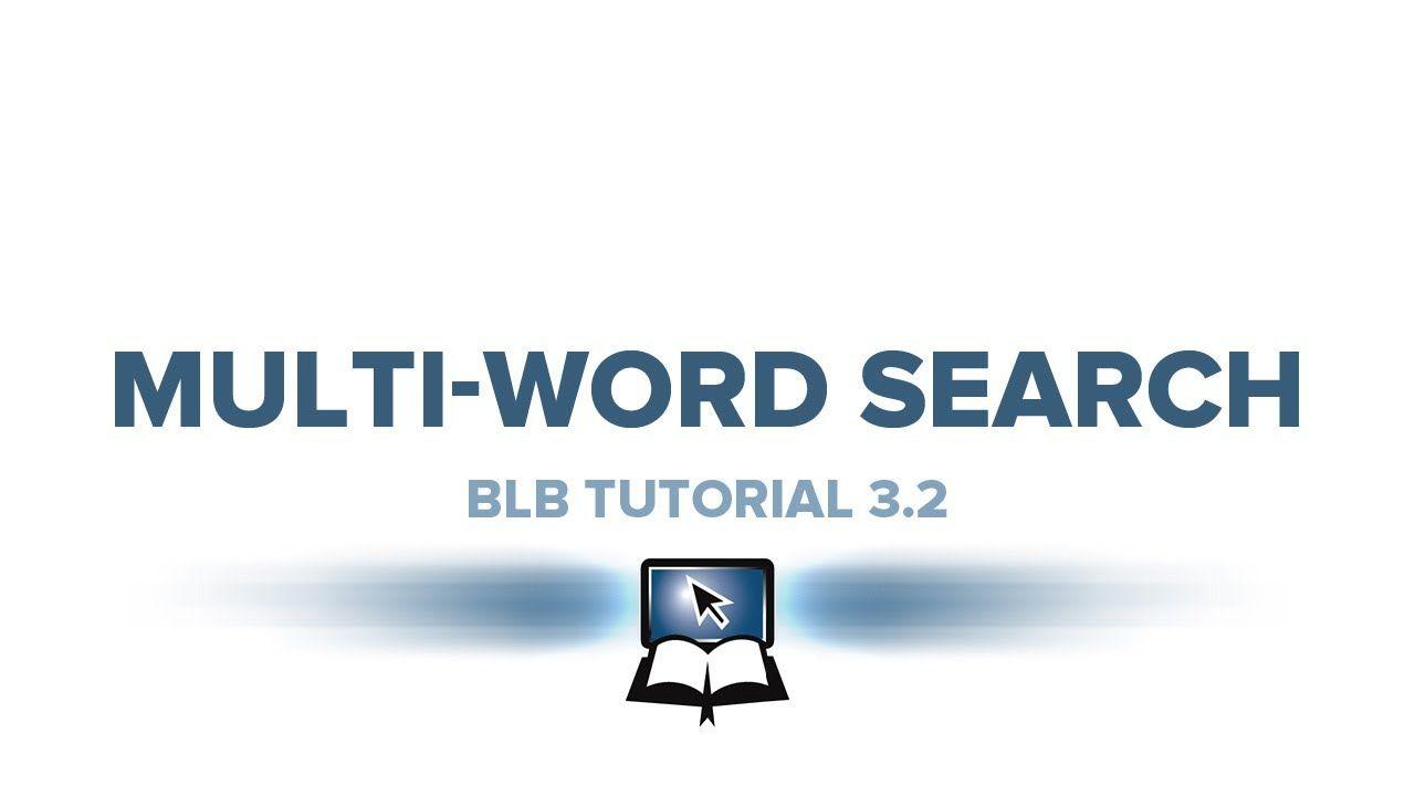 Multi Word Logo - BLB Tutorial 3.2 - Multi-Word Search