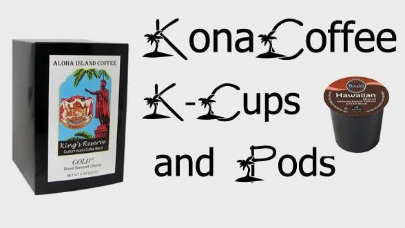 Hawaii Coffee Brand Logo - Kona Coffee K-Cups and Pods: The Ultimate Guide - Kona Coffee Buzz