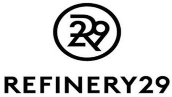 Refinery 29 Logo - Refinery29 Lays Off Promises Continued Tough Times in 2018