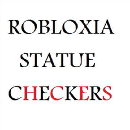 Checkers Logo - Robloxia's first statue checkers LOGO - Roblox