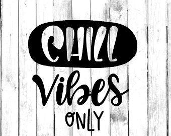 Chill Vibes Logo - Chill vibes only