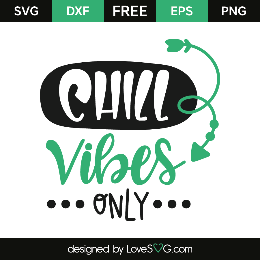 Chill Vibes Logo - Chill vibes only | Lovesvg.com
