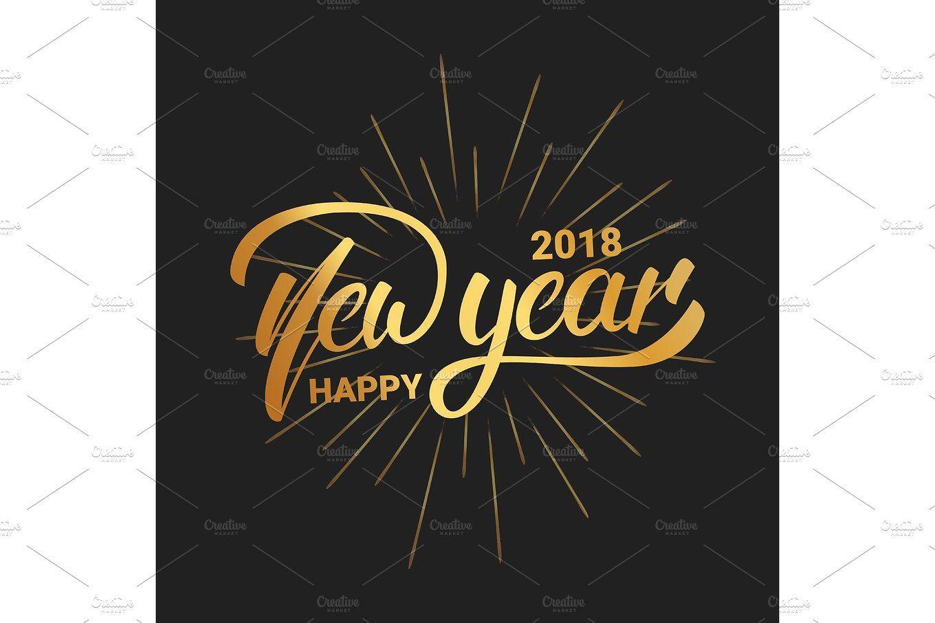 Happy New Year Logo - New Year. Happy New Year 2018 hand lettering with gold shiny texture