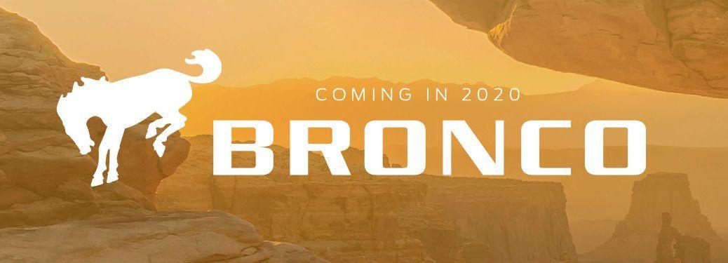 Ford Bronco Logo - 2020 Ford Bronco Predictions and What We Know | James Braden Ford