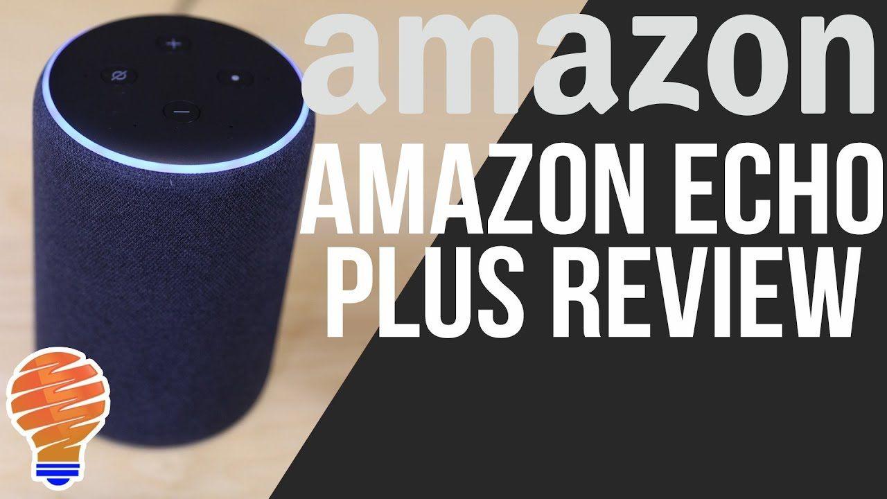Ggole Plus Review Logo - The New Amazon Echo Plus Review - 2nd Generation Echo Plus - YouTube