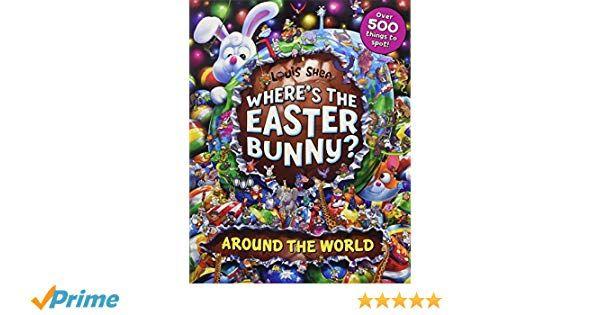 Easter Bunny Logo - Where's the Easter Bunny? Around the World: Amazon.co.uk: Louis Shea