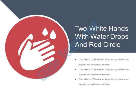 Two Hands On a Red Circle Logo - Two White Hands With Water Drops And Red Circle. PowerPoint Slide