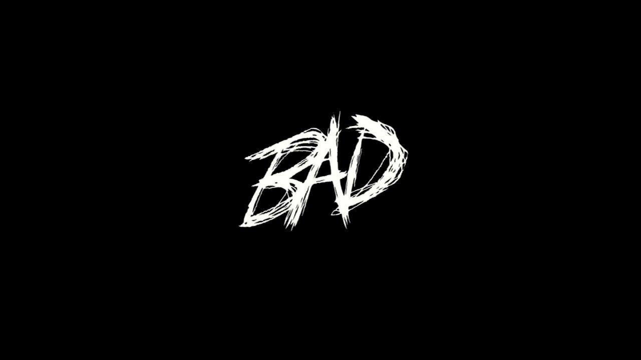 Xxxtentation Logo - XXXTENTATION - BAD! (High Quality Audio) - YouTube