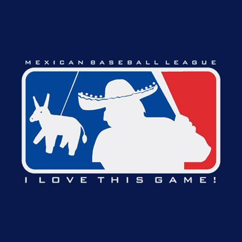 Funny Baseball Logo - Mexican Baseball League. t shirts. Baseball league, Baseball, Mexican