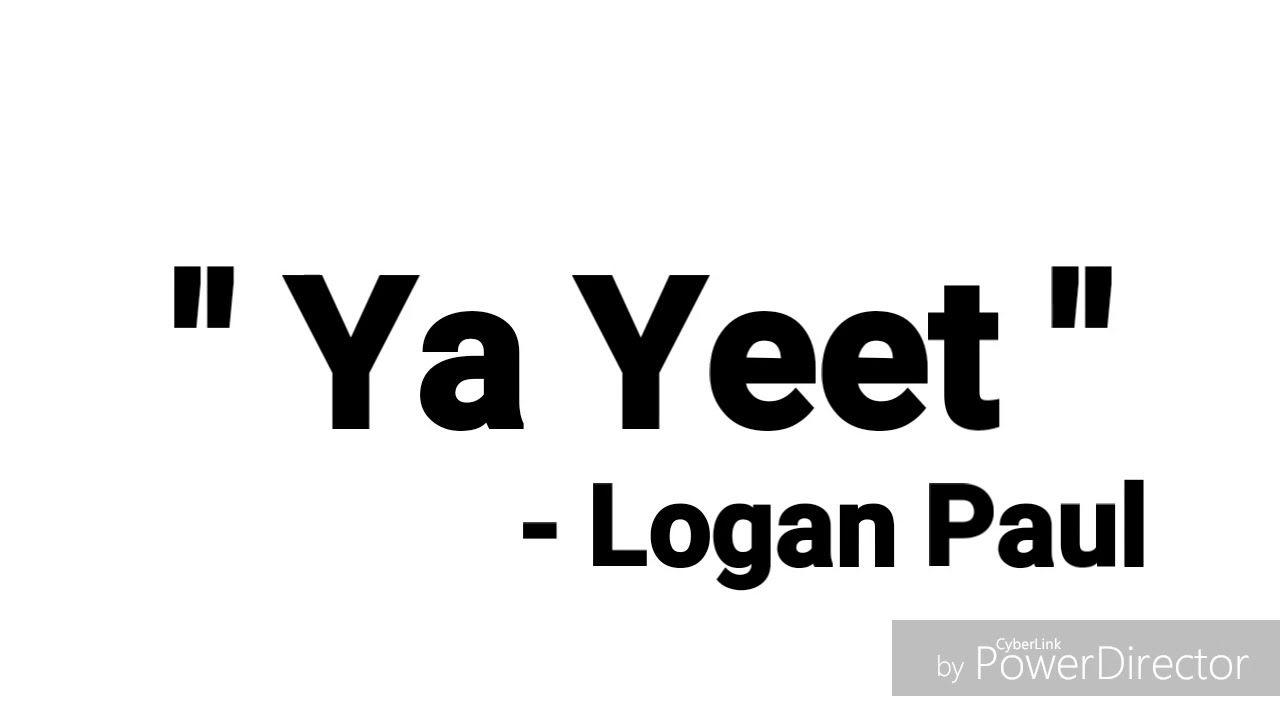 Ya Yeet Logan Paul Logo - Ya Yeet - Logan Paul Sound Effect - YouTube