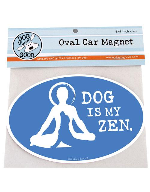 Zen Car Logo - Car Magnet: Dog is My Zen is Good