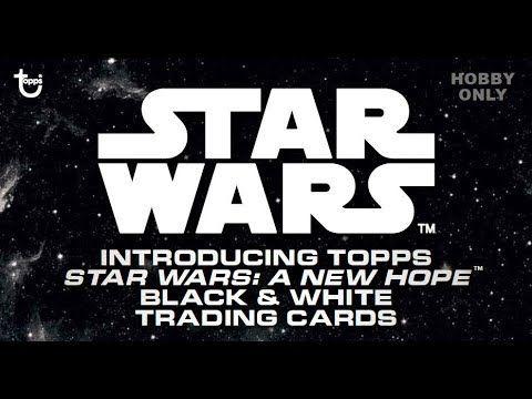 Star Wars Black and White Logo - Topps Star Wars Black & White A New Hope Card Unboxing - YouTube