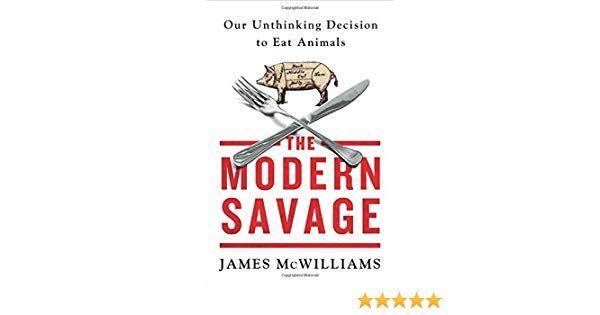 Savage Animals Logo - The Modern Savage: Our Unthinking Decision to Eat Animals: Amazon.co