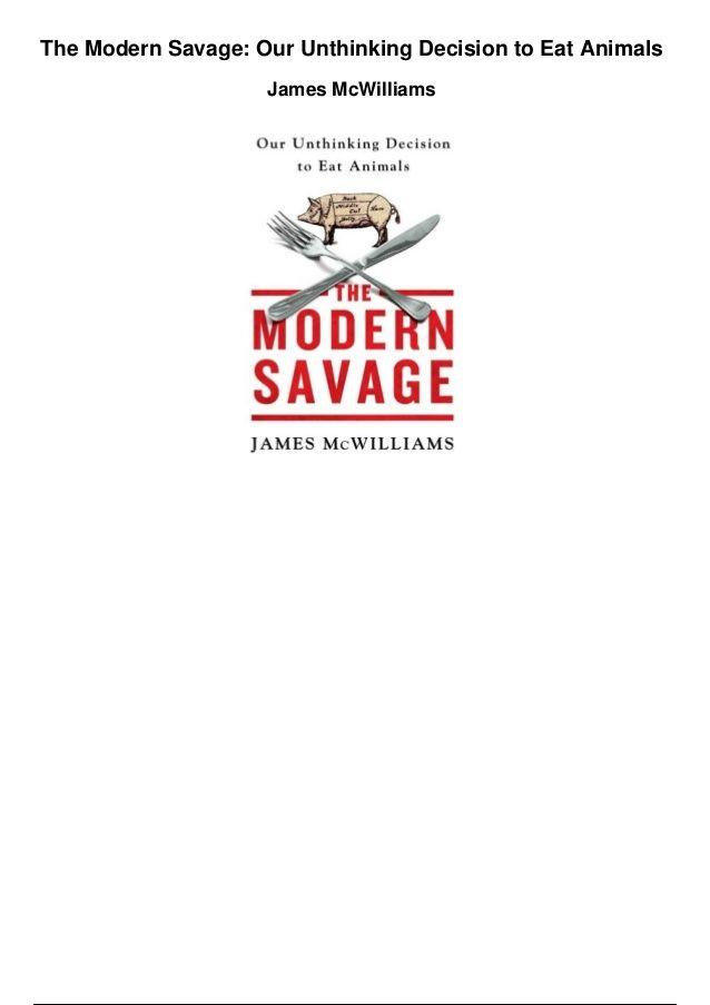 Savage Animals Logo - The modern savage our unthinking decision to eat animals