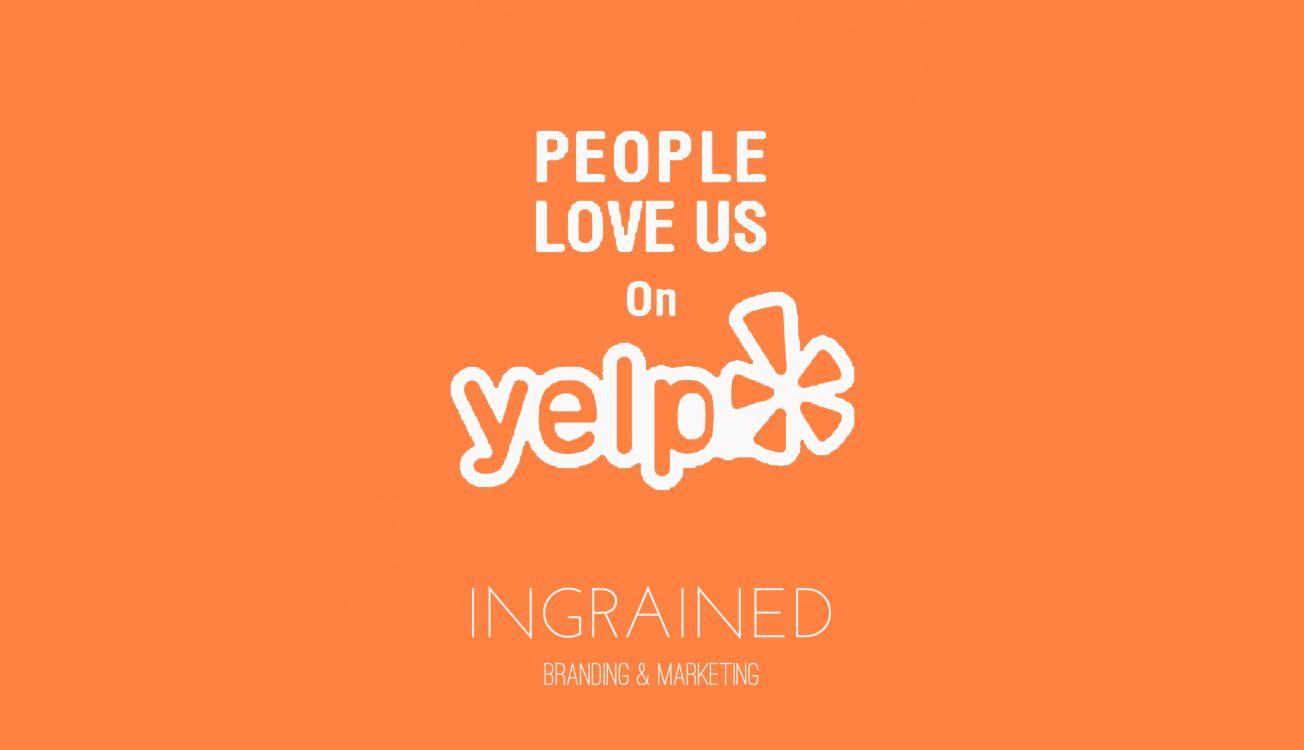 Love Us On Yelp Logo - People Love us on Yelp! | Branding Agency | Ingrained Branding and ...