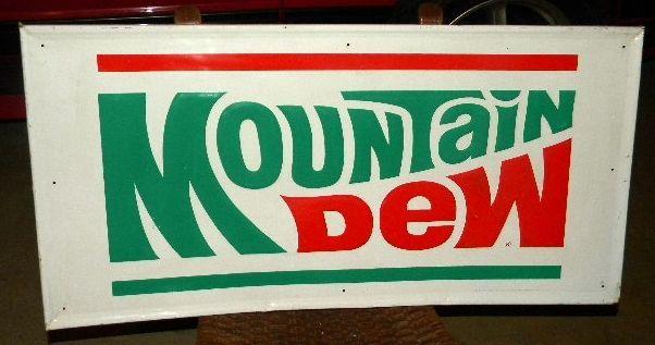 Mountain Dew Original Logo - OLD Original Mountain Dew Sign 1976 | signs | Mountain dew, Soda, Drinks