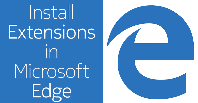 Microsoft Edge Logo - How to Install Extensions/Addons to Microsoft Edge Browser