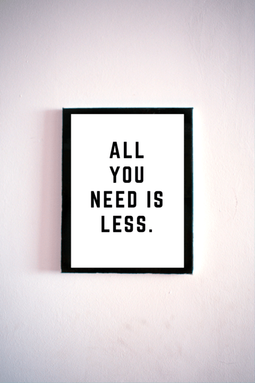 Printable Black and White Logo - All You Need is Less • 5x7