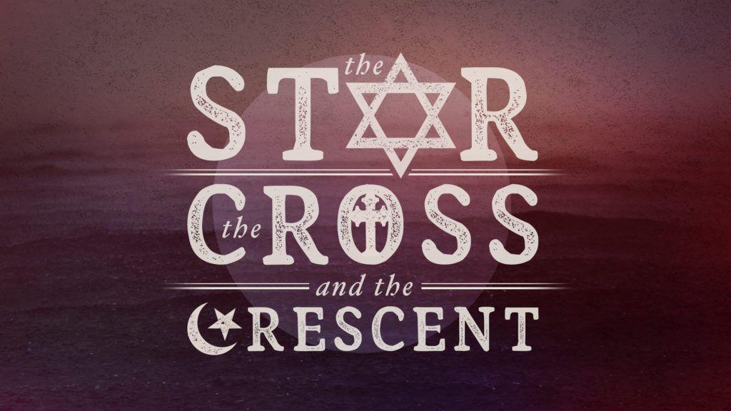 Star Cross Logo - The Star, The Cross, and The Crescent: Week Who Is Jesus