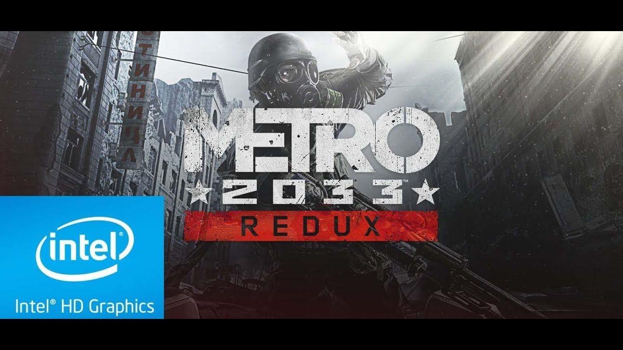 Intel PC Game Logo - Metro 2033 Redux on LowSpec PC Intel HD 520 i3 6006U 4gb ram