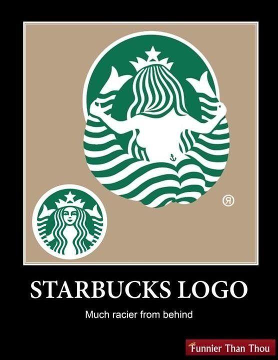 Funny Starbucks Logo - I'll never look at the Starbucks logo the same way again