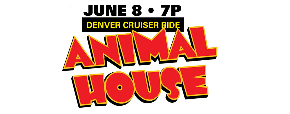 Animal House Logo - June 8th Theme ANIMAL HOUSE | Denver Cruiser Ride
