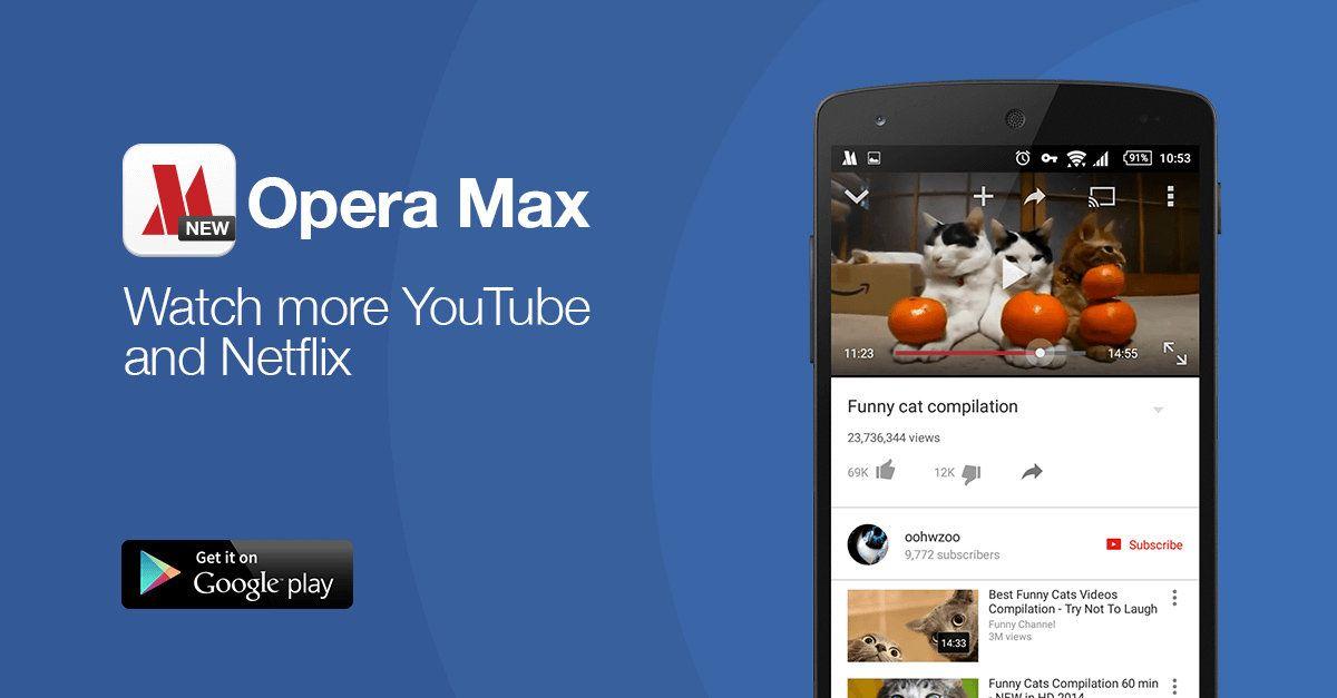 Netflix Max Logo - Opera Max saves data on YouTube and Netflix