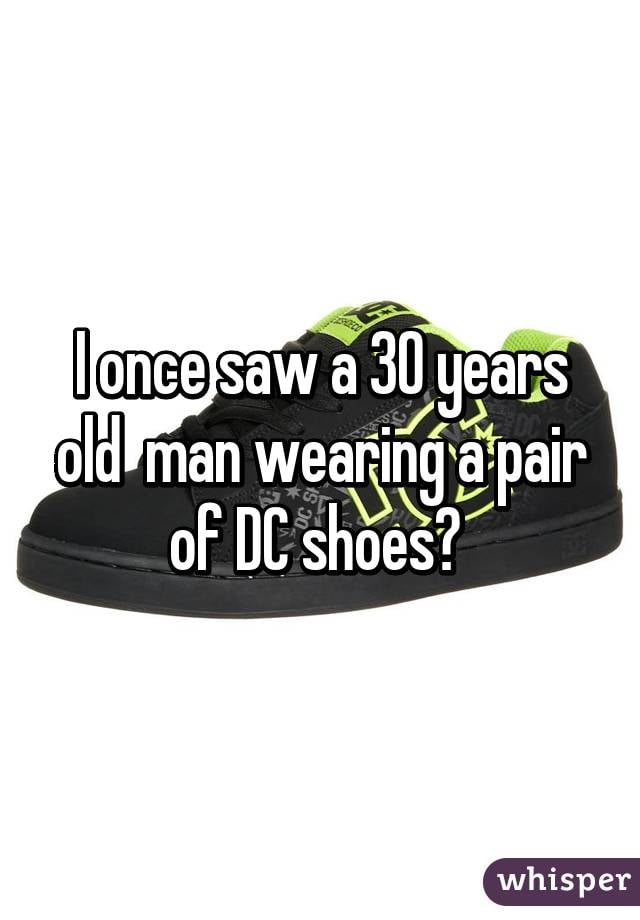 Old DC Shoes Logo - I once saw a 30 years old man wearing a pair of DC shoes?