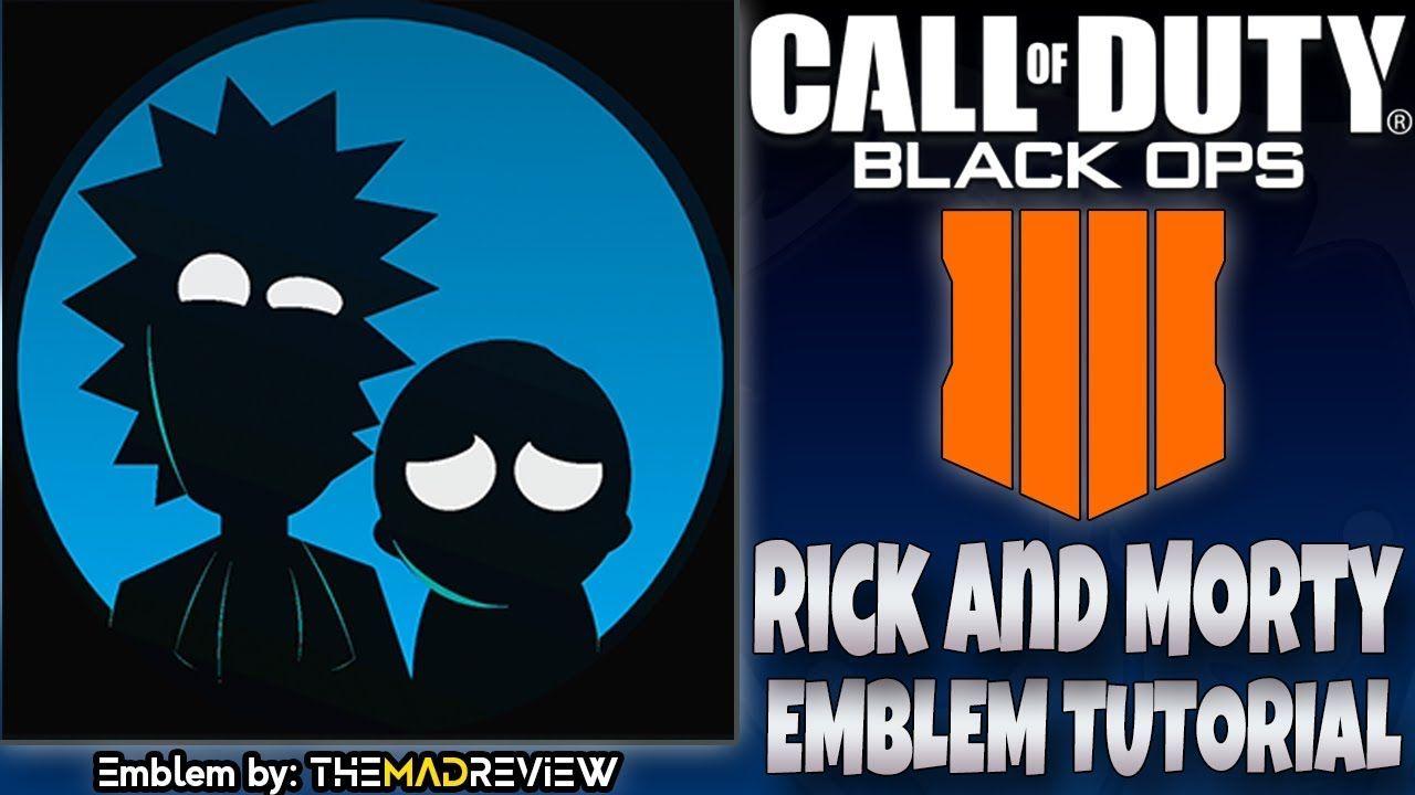 Cod Bo4 Logo - COD BO4 Black Ops 4 RICK and MORTY Emblem Tutorial Guide How To