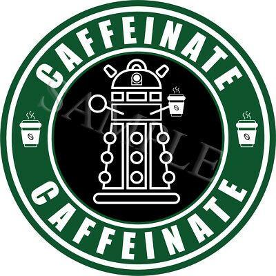 Funny Coffee Logo - CAFFEINATE, FUNNY COFFEE Dalek Logo Vinyl Sticker Car Decal U.k Post ...
