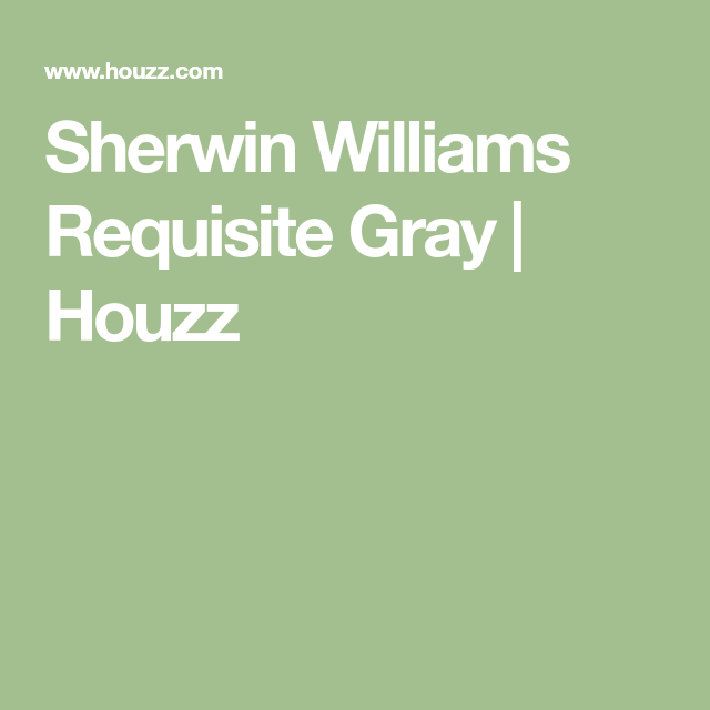Houzz Small Logo - Sherwin Williams Requisite Gray. Houzz. My favorite❤