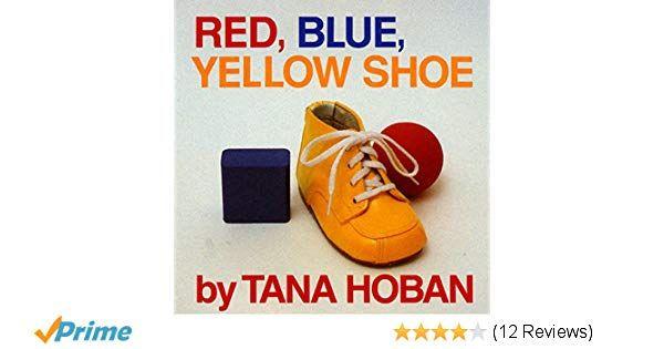 Blue and Yellow Shoe Logo - Red, Blue, Yellow Shoe: Tana Hoban: Books