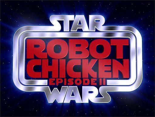 Robot Chicken Logo - Robot Chicken: Star Wars Episode II