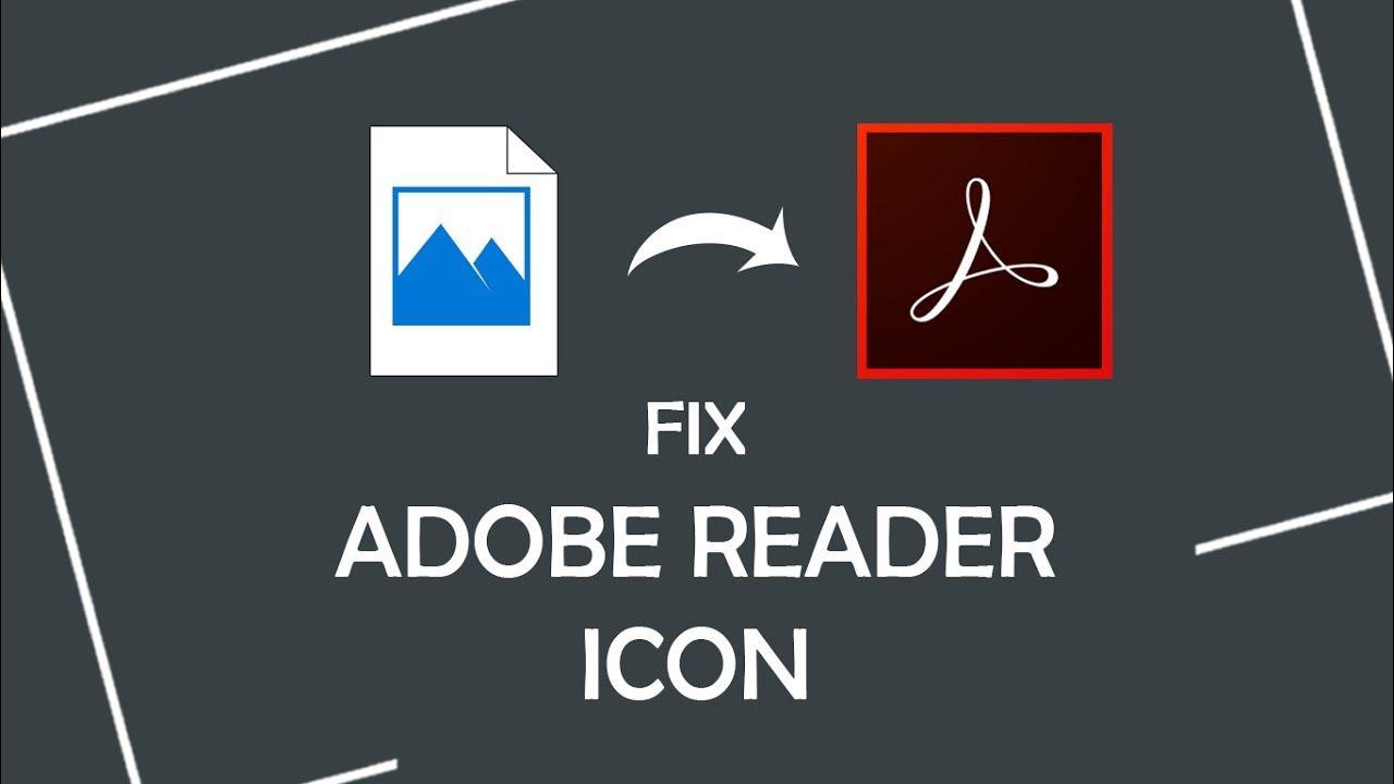 Adobe Acrobat Logo - How to fix Adobe Reader icon Missing/Broken/Changed issue in Windows ...
