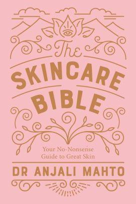 Barnes and Noble Nook Logo - The Skincare Bible: Your No Nonsense Guide To Great Skin By Anjali