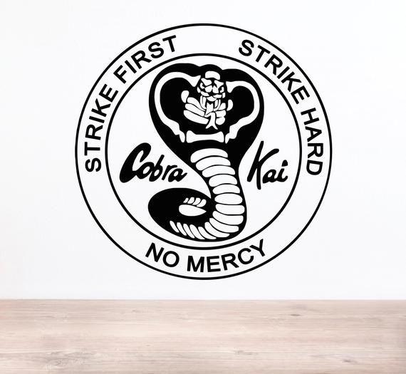 Cobra Kai Logo - Cobra Kai Logo Strike First Strike Hard No Mercy Wall