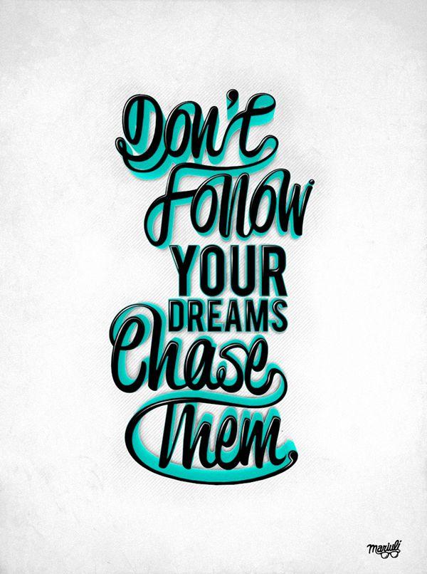 Follow Your Dreams Logo - Don't Follow Your Dreams on Behance