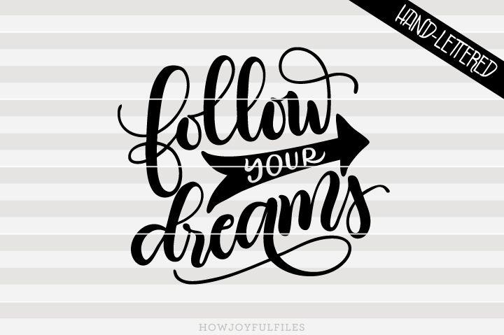 Follow Your Dreams Logo - Follow your dreams | SVG PNG PDF and DXF files - SoFontsy