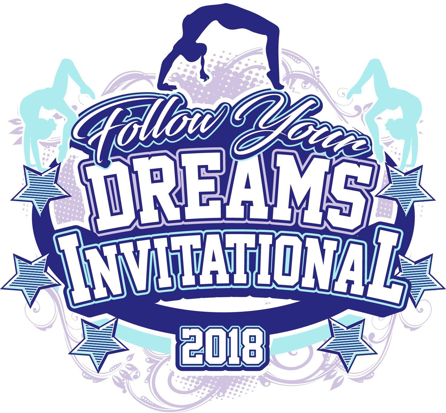 Follow Your Dreams Logo - FOLLOW YOUR DREAMS GYMNASTICS INVITATIONAL 2018 adjustable t-shirt ...