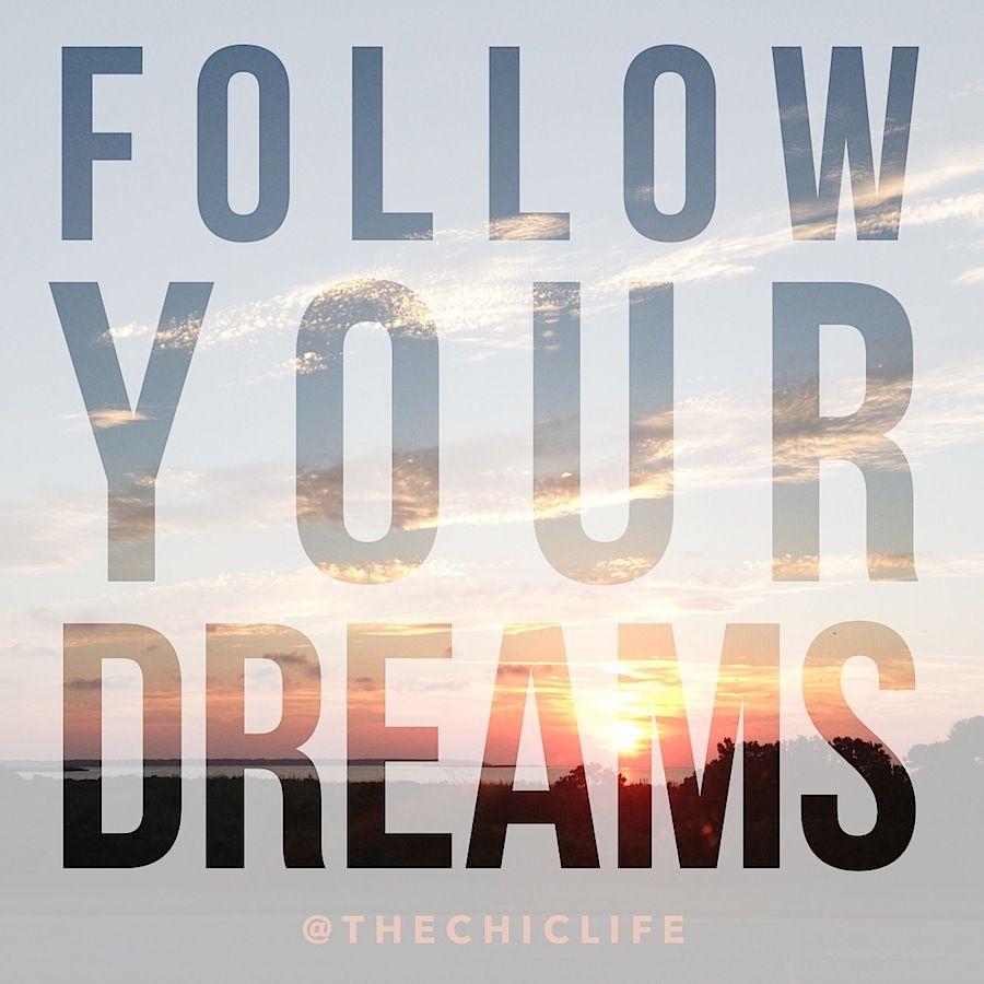 Follow Your Dreams Logo - Follow Your Dreams - The Chic Life
