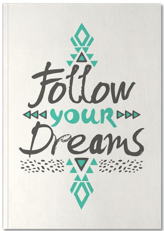 Follow Your Dreams Logo - Follow Your Dreams as Notebook by Pom Graphic Design | JUNIQE UK
