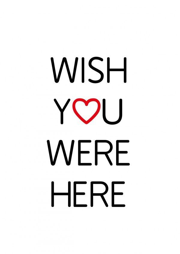 Wish You Were Here Logo - Statements and Quotes Cards ideas. Free Shipping. Printed & Mailed