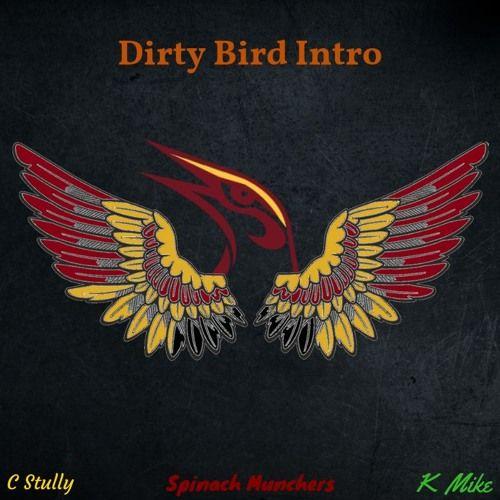 Dirty Eagle Logo - Dirty Bird Intro -K Mike And C Stully (Prod. Kinebooty)