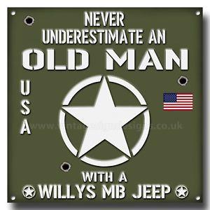 Old Willys Logo - WILLYS MB JEEP,NEVER UNDERESTIMATE AN OLD MAN WITH A WILLYS MB JEEP ...