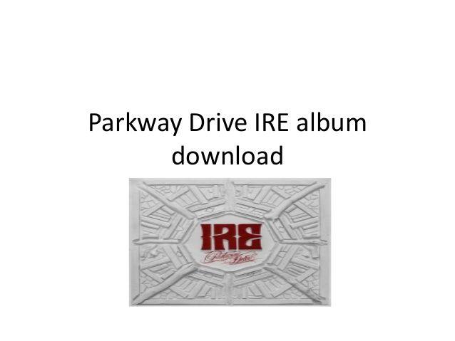 Parkway Drive Ire Logo - Parkway drive ire album download