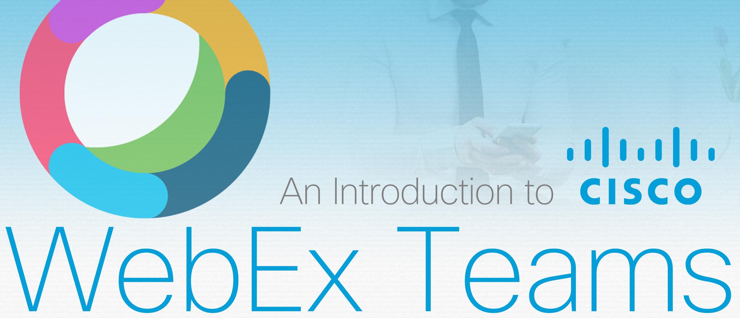 Cisco WebEx Logo - Webex Teams - An Introduction to Webex Teams - Tesrex